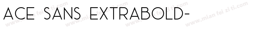 Ace Sans Extrabold字体转换